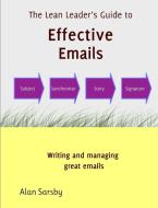 A Lean Leader's Guide To Effective Emails di Alan Sarsby edito da Spectaris Ltd