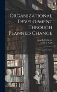 Organizational Development Through Planned Change: A Development Model di David A. Kolb, Alan L. Frohman edito da LEGARE STREET PR