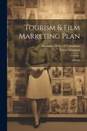 Tourism & Film Marketing Plan: 1994-95 di Travel Montana edito da Creative Media Partners, LLC