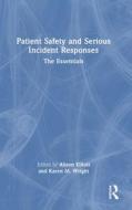 Patient Safety And Serious Incident Responses edito da Taylor & Francis Ltd