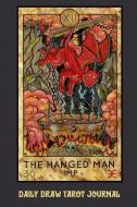 Daily Draw Tarot Journal the Hanged Man Imp: One Card Draw Tarot Notebook to Record Your Daily Readings and Become More  di Tarot Pocket Books edito da INDEPENDENTLY PUBLISHED
