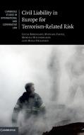 Civil Liability in Europe for Terrorism-Related Risk di Lucas Bergkamp, Michael Faure, Monika Hinteregger edito da Cambridge University Press