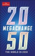 Megachange: The World in 2050 di D. Franklin, John Andrews edito da John Wiley & Sons