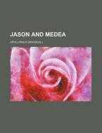 Jason and Medea di Apollonius edito da Rarebooksclub.com