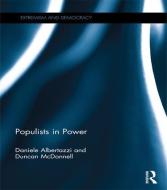 Populists in Power di Daniele (University of Birmingham Albertazzi, Duncan (Griffith University McDonnell edito da Taylor & Francis Ltd