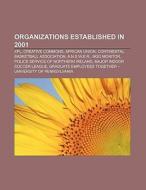 Organizations established in 2001 di Books Llc edito da Books LLC, Reference Series