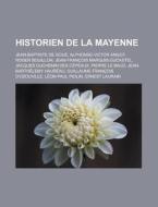 Historien De La Mayenne: Jean-baptiste D di Livres Groupe edito da Books LLC, Wiki Series