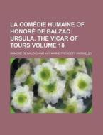 La Comedie Humaine of Honore de Balzac Volume 10 di Honore De Balzac edito da Rarebooksclub.com