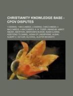Christianity Knowledge Base - Cpov Dispu di Source Wikia edito da Books LLC, Wiki Series