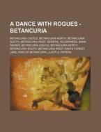 A Dance With Rogues - Betancuria: Betanc di Source Wikia edito da Books LLC, Wiki Series