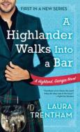 Highlander Walks Into A Bar di LAURA TRENTHAM edito da Lightning Source Uk Ltd
