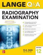 Lange Q & A Radiography Examination 12e di Saia edito da Mcgraw-hill Education
