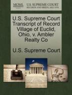 U.s. Supreme Court Transcript Of Record Village Of Euclid, Ohio, V. Ambler Realty Co edito da Gale, U.s. Supreme Court Records