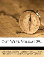 Out West, Volume 29... di Sequoya League edito da Nabu Press