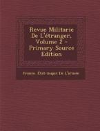 Revue Militarie de L'Etranger, Volume 2 edito da Nabu Press