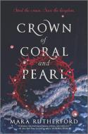 Crown of Coral and Pearl di Mara Rutherford edito da Harper Collins Publ. USA