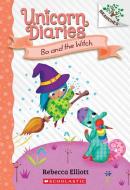 Bo and the Witch: A Branches Book (Unicorn Diaries #10) di Rebecca Elliott edito da SCHOLASTIC