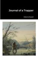 Journal of a Trapper di Osborne Russell edito da Lulu.com
