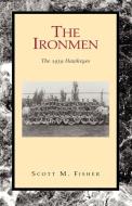 The Ironmen di Scott M Fisher edito da Xlibris