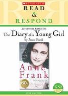 The Diary Of A Young Girl By Anne Frank di Rob Walton edito da Scholastic