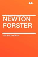 Newton Forster di Frederick Marryat edito da HardPress Publishing