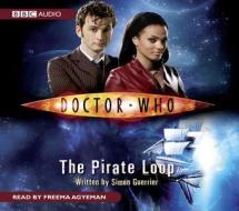 Doctor Who: The Pirate Loop di Simon Guerrier edito da Bbc Audio, A Division Of Random House
