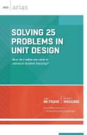 Solving 25 Problems in Unit Design di Jay Mctighe, Grant Wiggins edito da ASCD