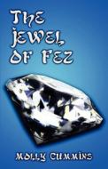The Jewel Of Fez di Molly Cummins edito da Publishamerica