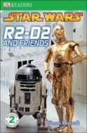 Star Wars: R2-D2 and Friends di Simon Beecroft edito da TURTLEBACK BOOKS