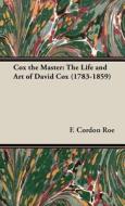 Cox the Master di F. Cordon Roe edito da Obscure Press