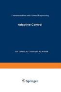 Adaptive Control di Rogelio Lozano edito da Springer London
