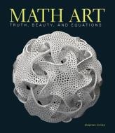 Math Art di Stephen Ornes edito da Sterling Publishing Co Inc