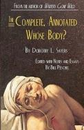 The Complete, Annotated Whose Body? di Dorothy L. Sayers edito da Createspace
