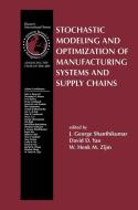 Stochastic Modeling and Optimization of Manufacturing Systems and Supply Chains edito da Springer US