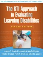 The Rti Approach to Evaluating Learning Disabilities, Second Edition di Joseph F. Kovaleski, Amanda M. Vanderheyden, Timothy J. Runge edito da GUILFORD PUBN