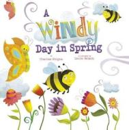 Windy Day In Spring di Charles Ghigna edito da Capstone Press