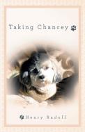 Taking Chancey di Henry Radoff edito da Archway Publishing