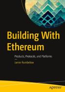 Product Engineering on Ethereum: A Guide to Building Front Ends for Smart Contracts di Jamie Rumbelow edito da APRESS