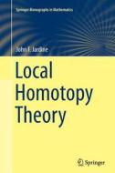 Local Homotopy Theory di John F. Jardine edito da Springer New York
