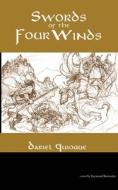 Swords of the Four Winds: Tales of Swords and Sorcery in an Ancient East That Never Was di Dariel R. a. Quiogue edito da Createspace
