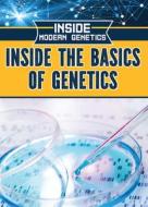 Inside the Basics of Genetics di Howard Phillips edito da ROSEN PUB GROUP