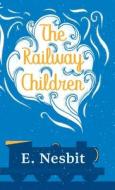 The Railway Children di E. Nesbit edito da Read & Co. Children's