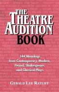 The Theatre Audition Book di Gerald Lee Ratliff edito da Pioneer Drama Service