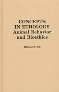 Concepts In Ethology di Michael W Fox edito da Krieger Publishing Company