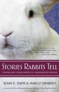 Stories Rabbits Tell di Susan E. Davis, Margo DeMello edito da Lantern Books,US