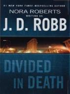 Divided in Death di J. D. Robb edito da Large Print Press