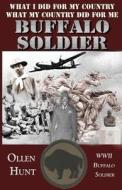 Buffalo Soldier di Ollen Hunt edito da Publication Consultants