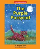 The Purple Pussycat di Margaret Hillert edito da Norwood House Press