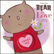 Bear in Love di Samantha Davis edito da BLUE APPLE BOOKS