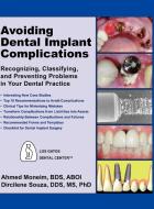 Avoiding Dental Implant Complications di Ahmed Moneim, Dircilene Souza edito da Robertson Publishing